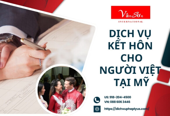 DỊCH VỤ ĐĂNG KÝ KẾT HÔN CHO NGƯỜI VIỆT TẠI MỸ