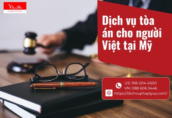 DỊCH VỤ TÒA ÁN CHO NGƯỜI VIỆT TẠI MỸ