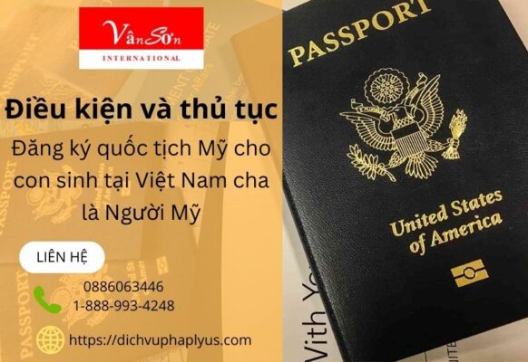 Đăng ký quốc tịch Mỹ cho con sinh tại Việt Nam cha là Người Mỹ