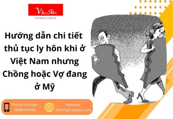 Thủ tục ly hôn khi ở Việt Nam nhưng Chồng hoặc Vợ đang ở Mỹ