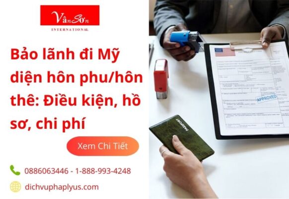Bảo lãnh đi mỹ diện hôn phu/hôn thê